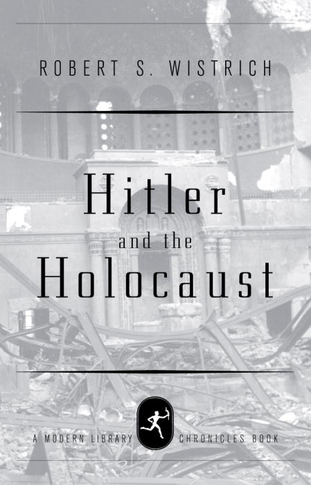 Title details for Hitler and the Holocaust by Robert S. Wistrich - Available